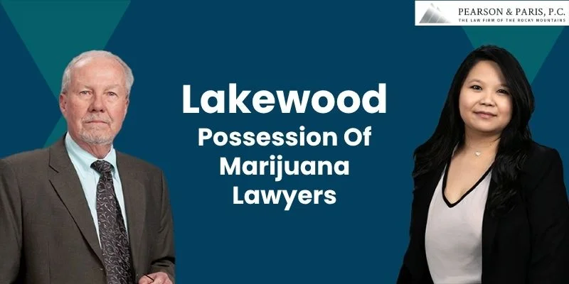 best possession of marijuana attorney in lakewood