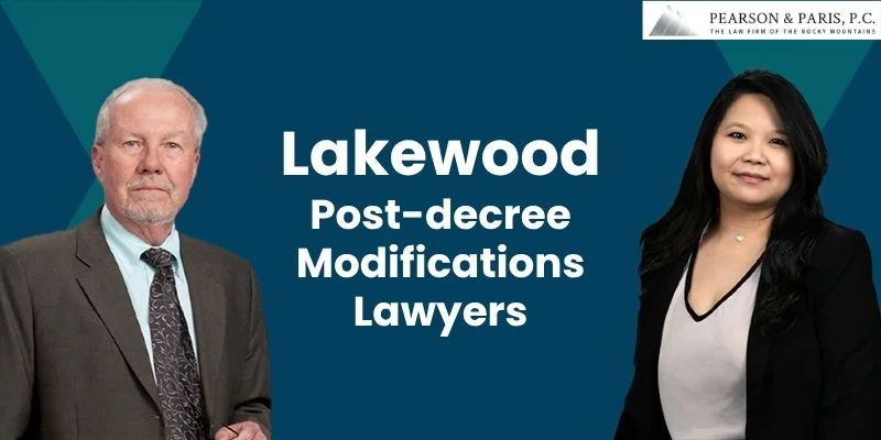 best post-decree modifications attorney in lakewood